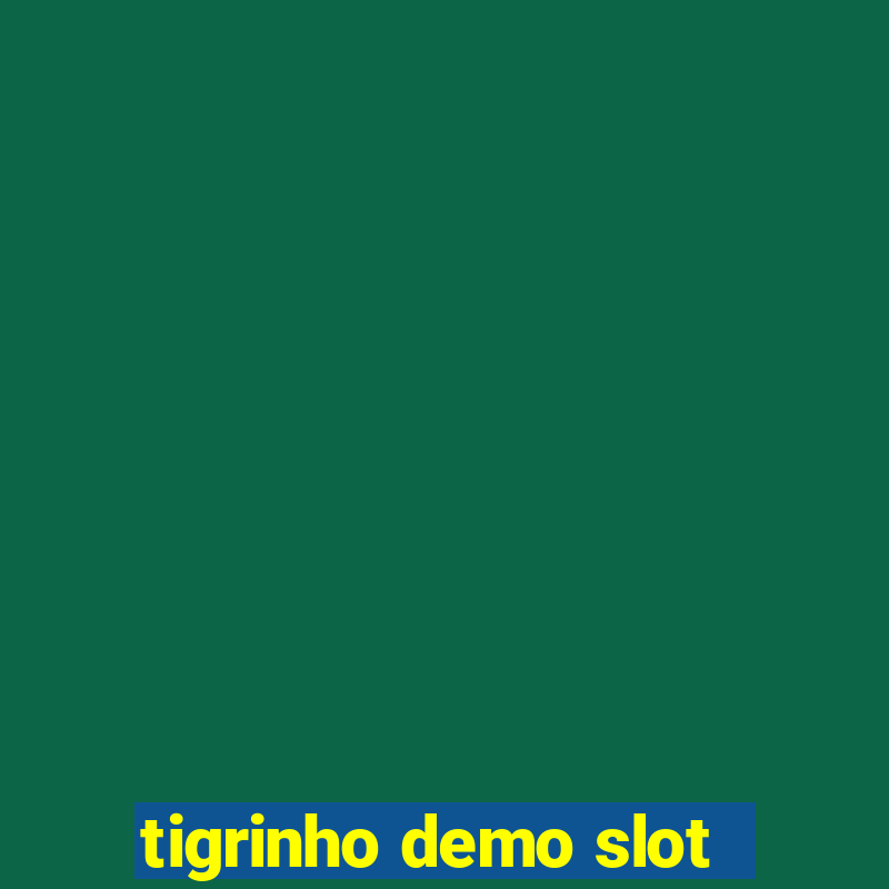 tigrinho demo slot