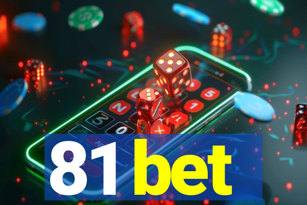 81 bet