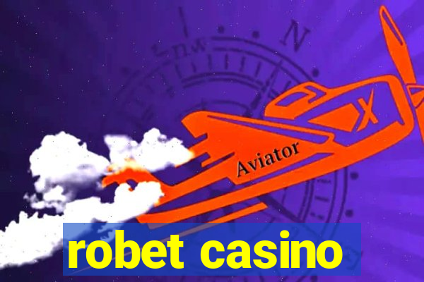 robet casino