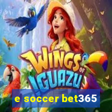 e soccer bet365