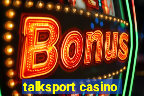 talksport casino