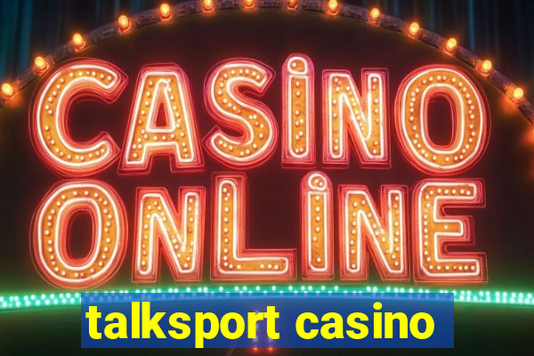 talksport casino