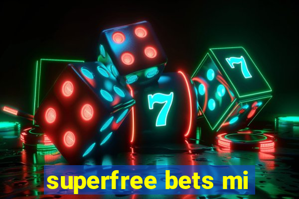 superfree bets mi