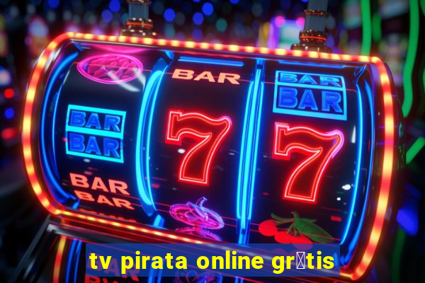 tv pirata online gr谩tis