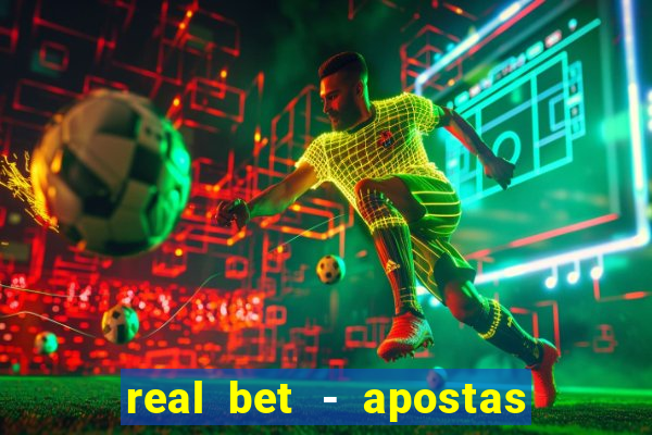 real bet - apostas esportivas e jogos online