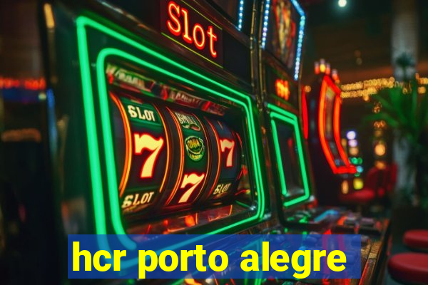 hcr porto alegre