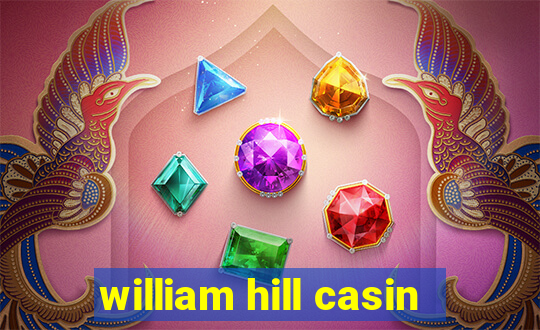 william hill casin