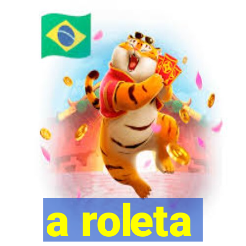 a roleta