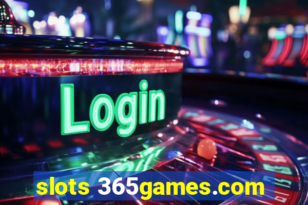 slots 365games.com