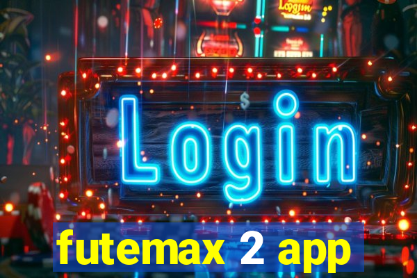 futemax 2 app