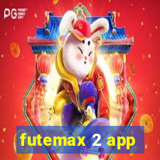 futemax 2 app