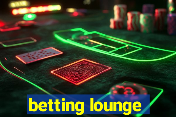 betting lounge