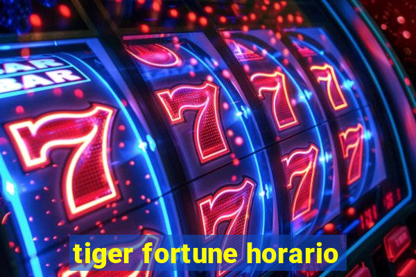 tiger fortune horario