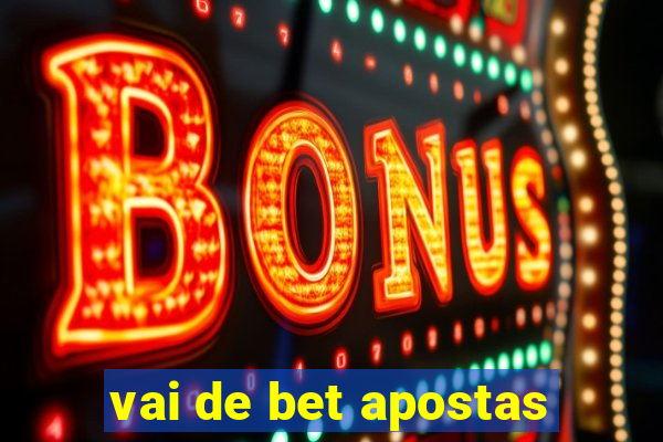 vai de bet apostas