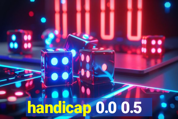 handicap 0.0 0.5