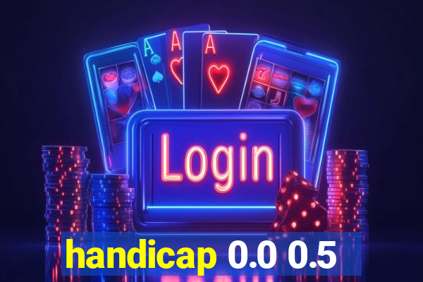 handicap 0.0 0.5