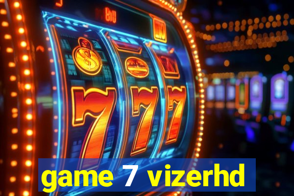 game 7 vizerhd