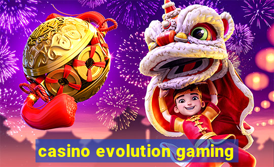 casino evolution gaming