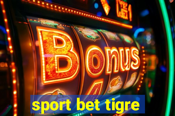 sport bet tigre