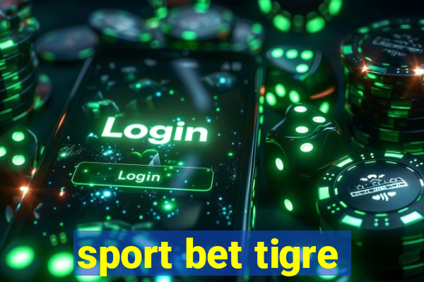 sport bet tigre