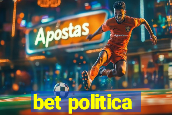 bet politica