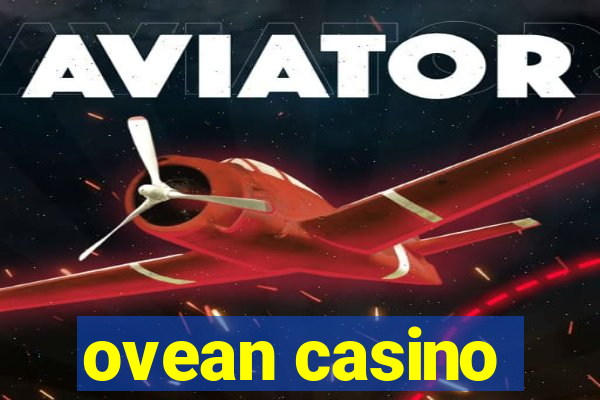 ovean casino