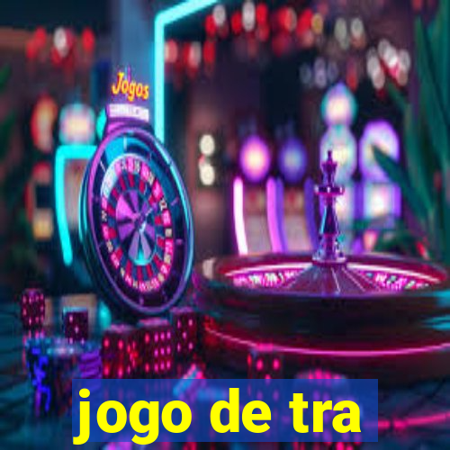 jogo de tra