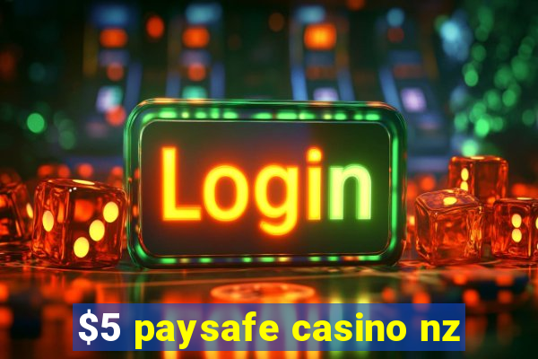 $5 paysafe casino nz