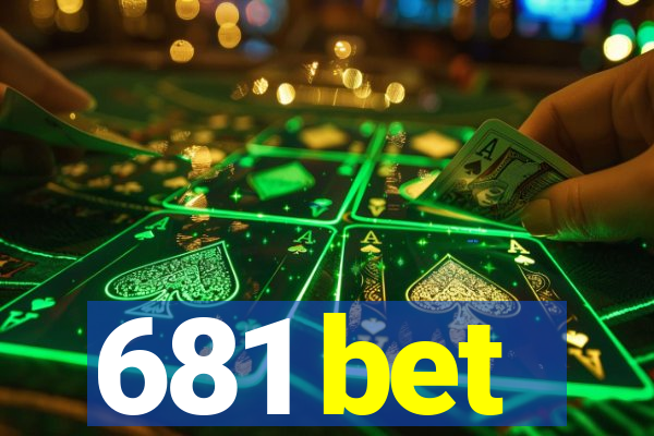 681 bet