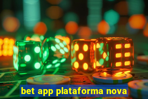 bet app plataforma nova