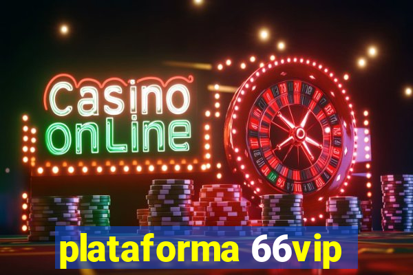 plataforma 66vip