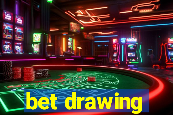 bet drawing