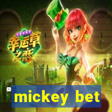 mickey bet