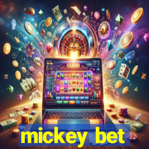 mickey bet