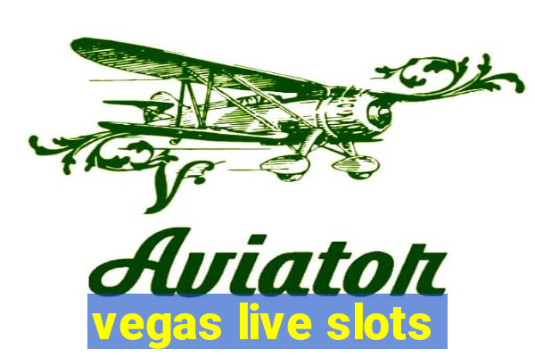 vegas live slots