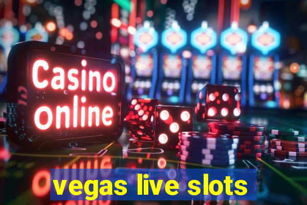 vegas live slots