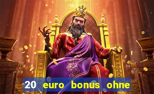 20 euro bonus ohne einzahlung casino 2023