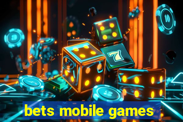 bets mobile games