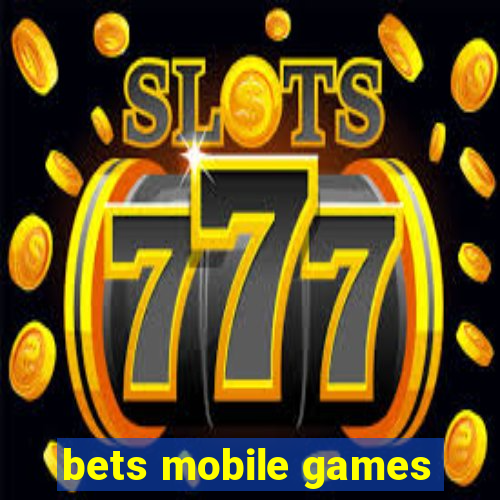 bets mobile games