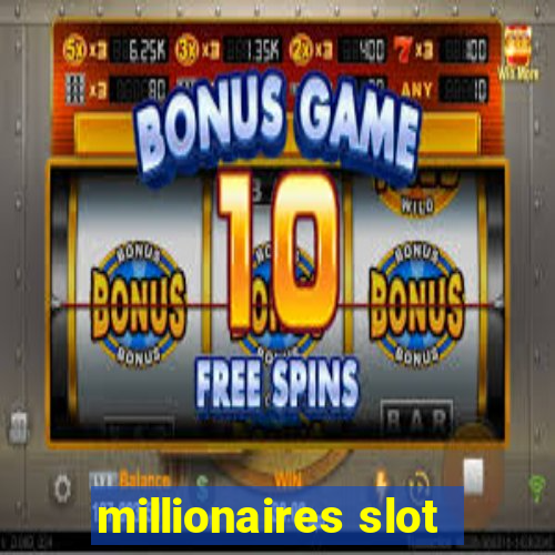 millionaires slot