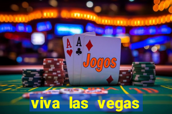 viva las vegas classic slot