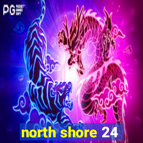 north shore 24