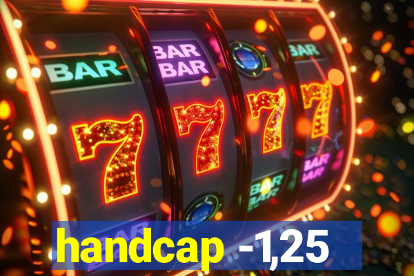 handcap -1,25