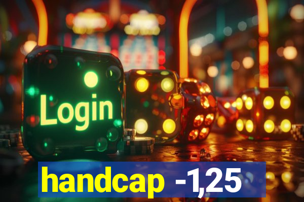 handcap -1,25