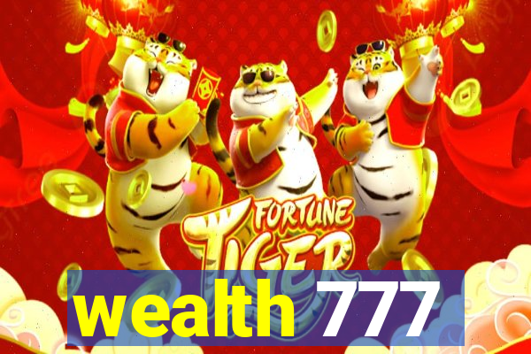 wealth 777