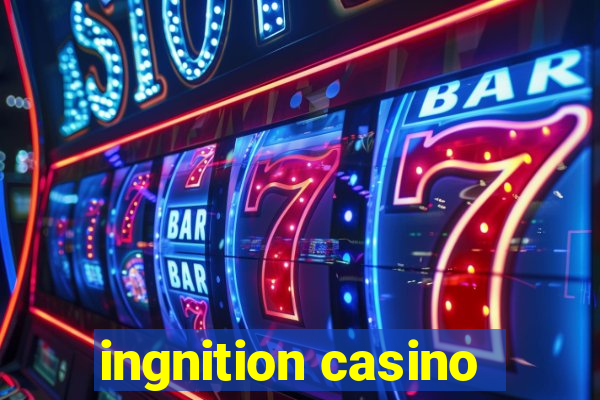 ingnition casino