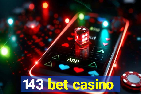 143 bet casino