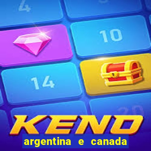 argentina e canada ao vivo