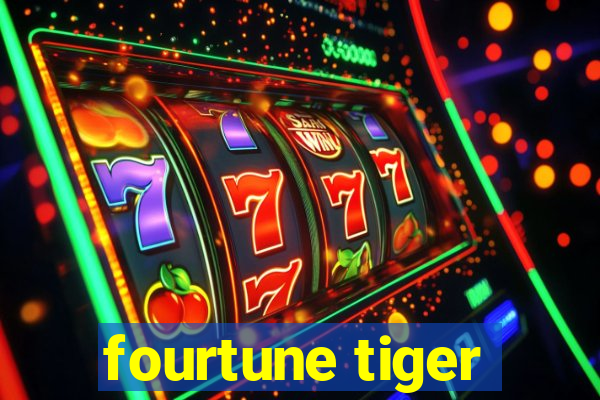 fourtune tiger