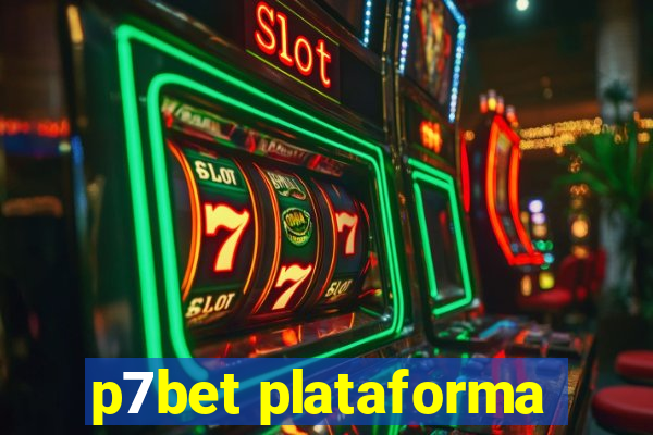 p7bet plataforma